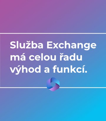 Microsoft Exchange – váš pošťák vždy po ruce