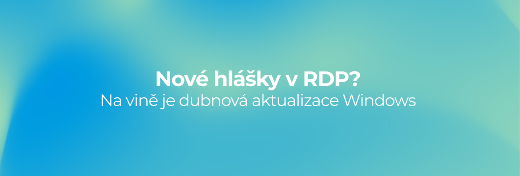Důležité upozornění: Změny v připojování ke vzdálené ploše (RDP)